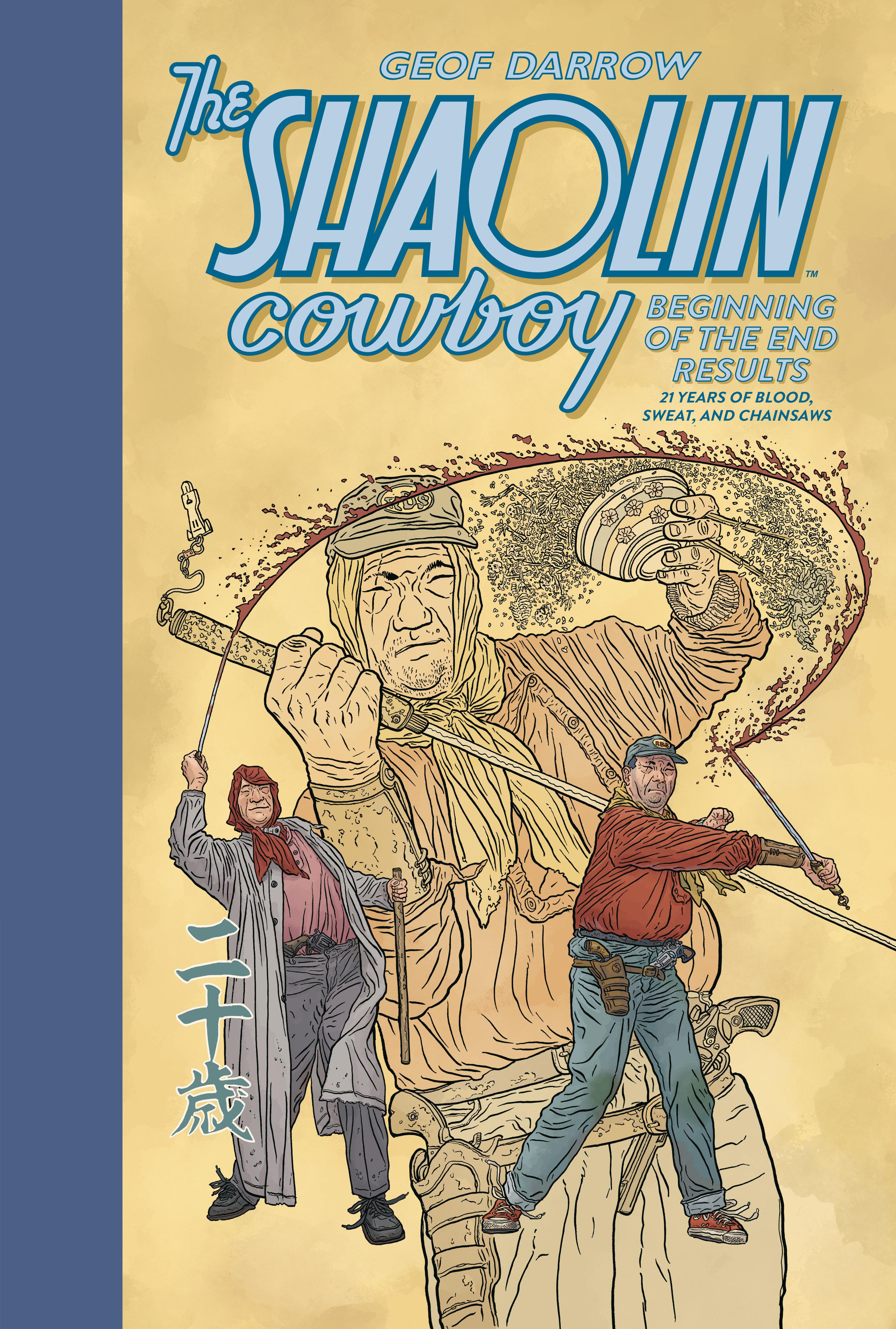 Vorderes Coverbild The Shaolin Cowboy: Beginning of the End Results--21 Years of Blood, Sweat, and Chainsaws