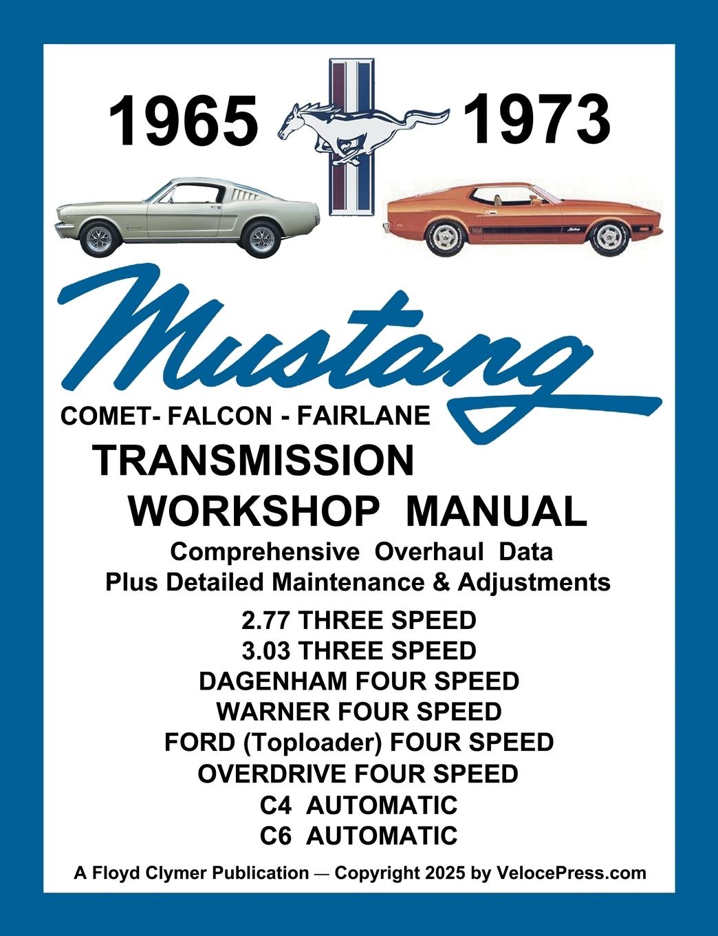 Vorderes Coverbild MUSTANG 1965 to 1973 TRANSMISSION WORKSHOP MANUAL - ALL 3 & 4 SPEED MANUAL TRANSMISSIONS PLUS THE C4 & C6 AUTOMATIC
