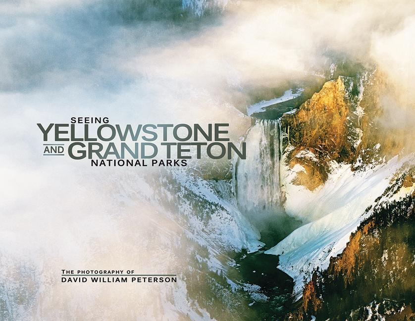 Vorderes Coverbild Seeing Yellowstone and Grand Teton National Parks