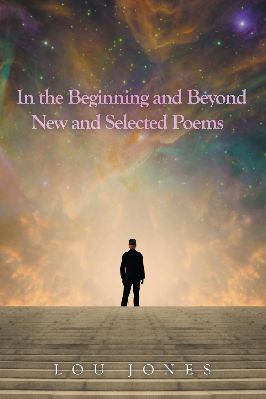 Vorderes Coverbild In the Beginning and Beyond  New and Selected Poems