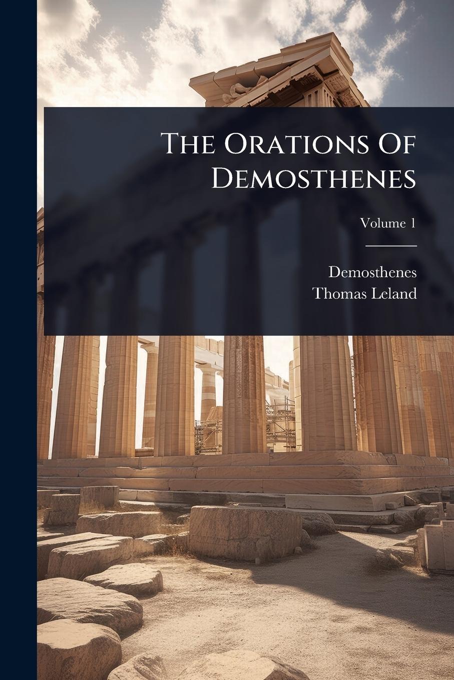 Vorderes Coverbild The Orations Of Demosthenes