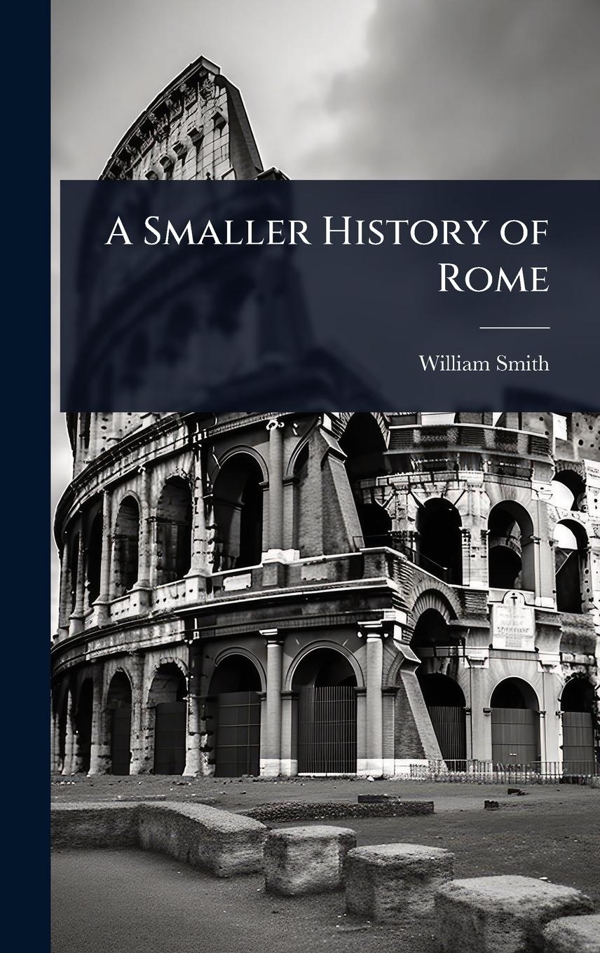 Vorderes Coverbild A Smaller History of Rome