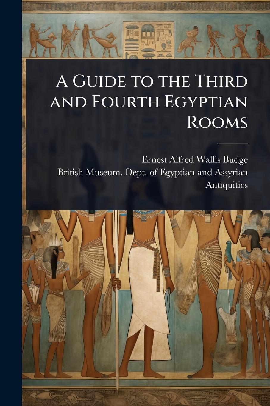 Vorderes Coverbild A Guide to the Third and Fourth Egyptian Rooms