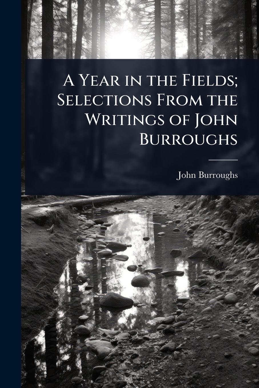 Vorderes Coverbild A Year in the Fields; Selections From the Writings of John Burroughs