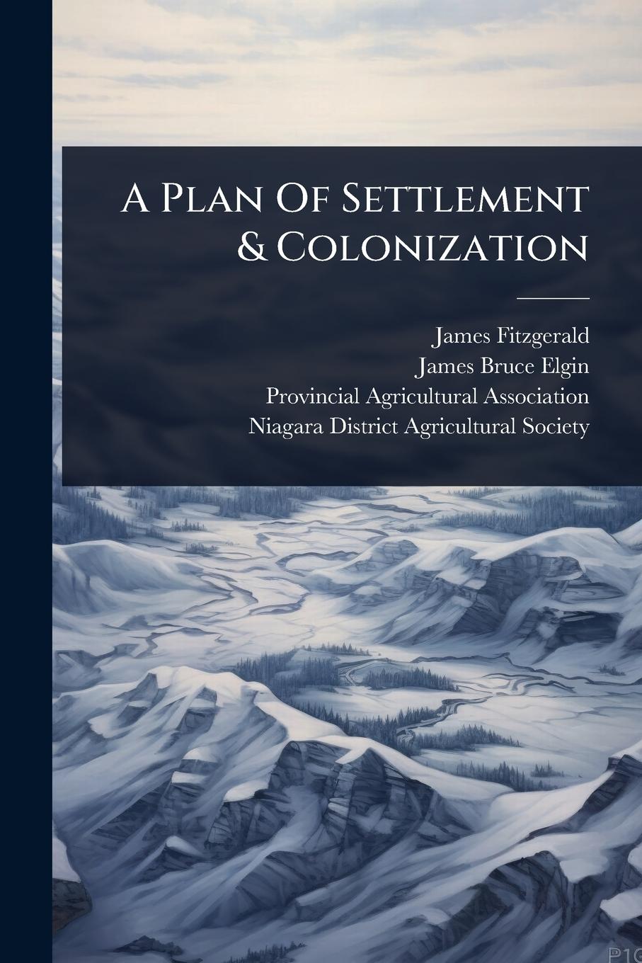 Vorderes Coverbild A Plan Of Settlement & Colonization