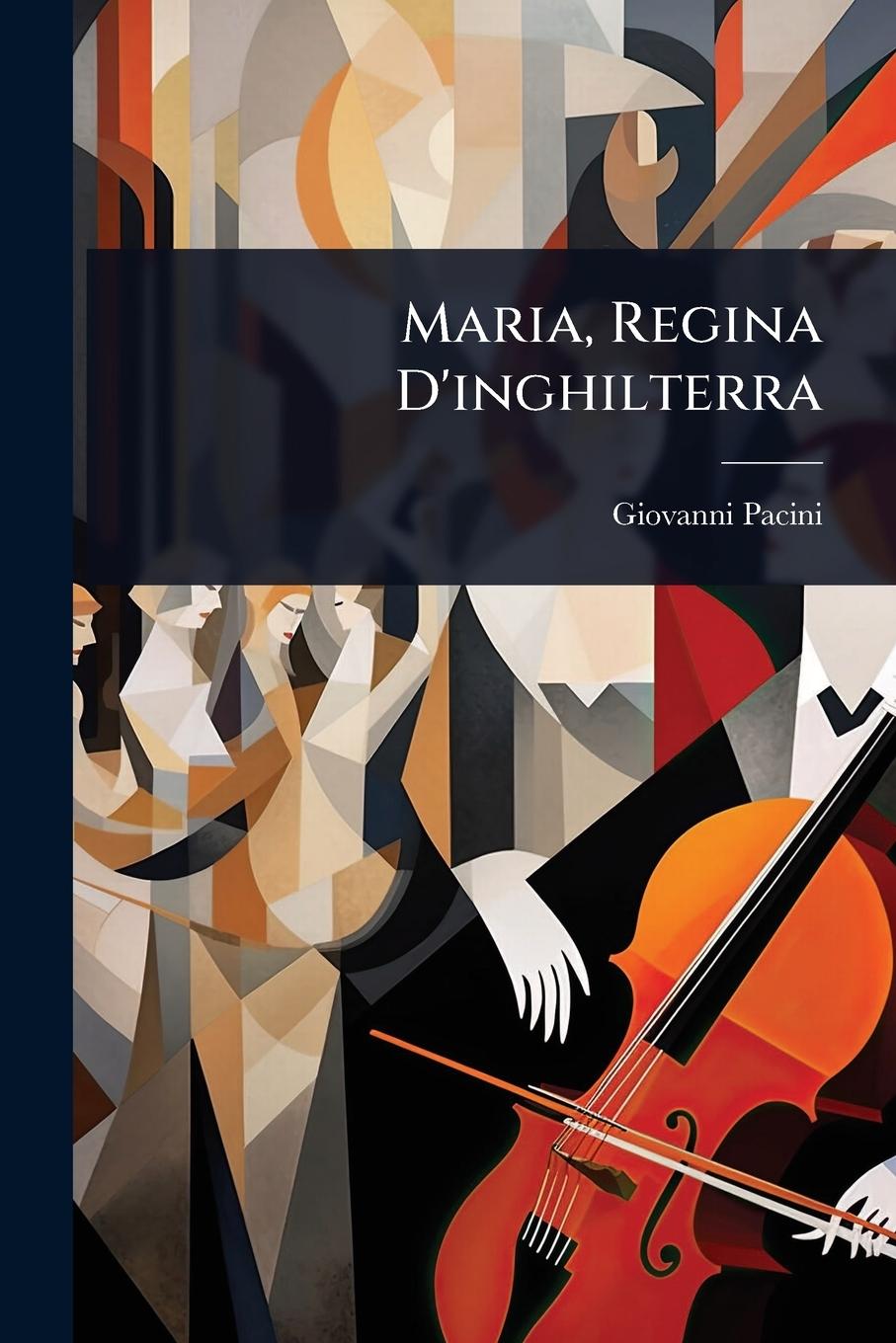 Vorderes Coverbild Maria, Regina D'inghilterra