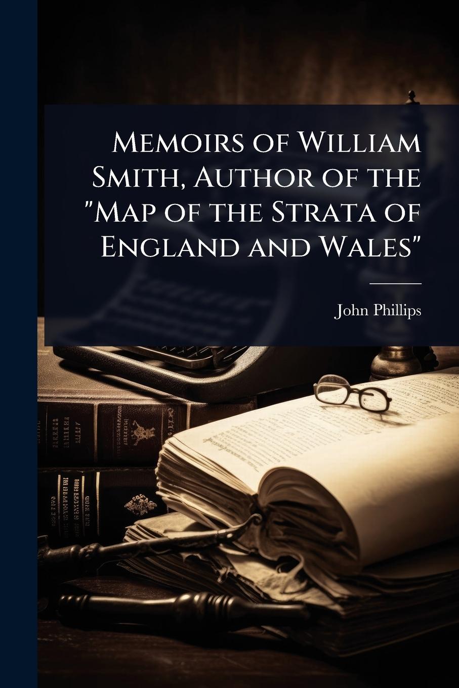 Vorderes Coverbild Memoirs of William Smith, Author of the "Map of the Strata of England and Wales"