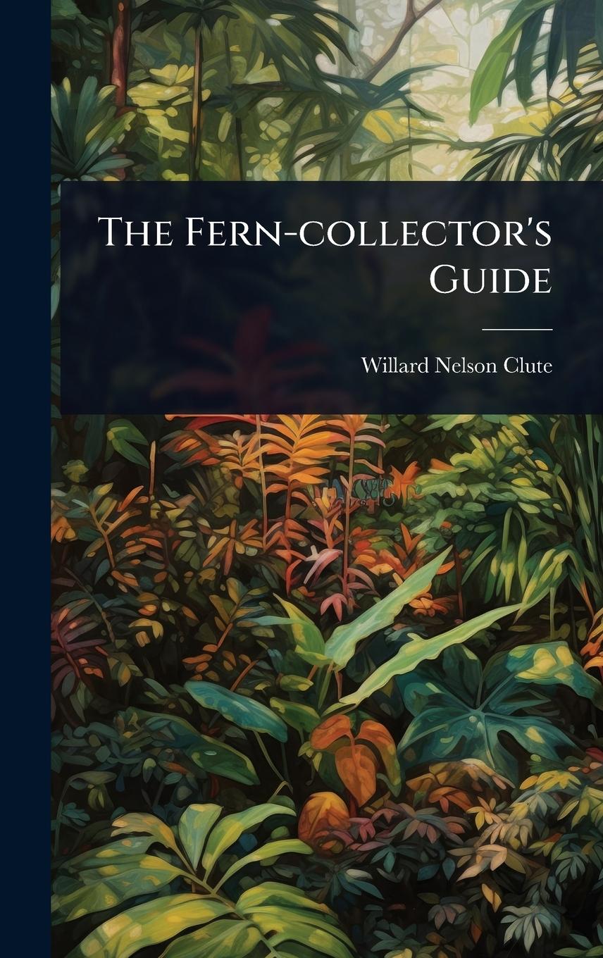 Vorderes Coverbild The Fern-collector's Guide
