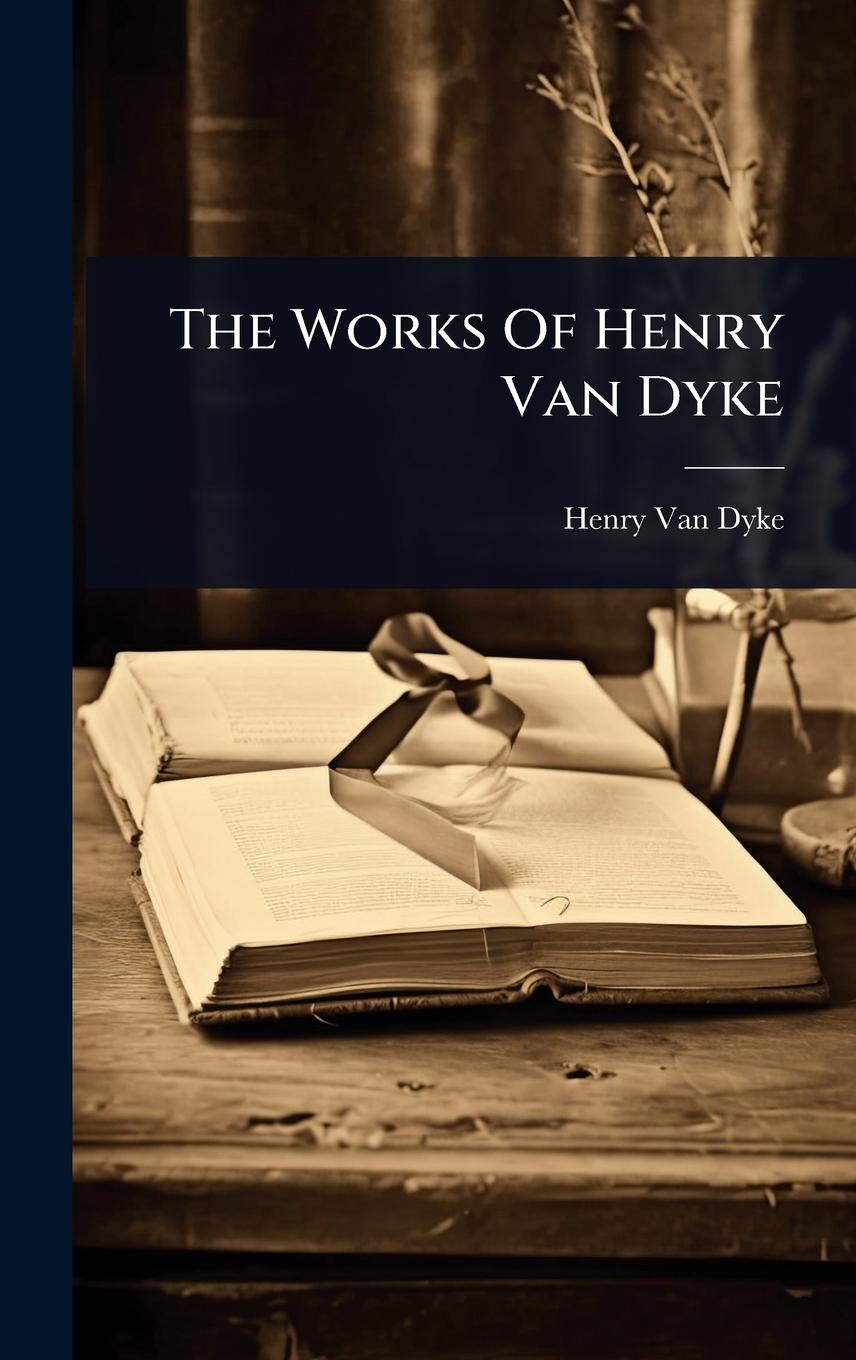 Vorderes Coverbild The Works Of Henry Van Dyke