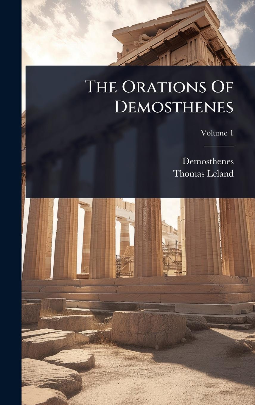Vorderes Coverbild The Orations Of Demosthenes
