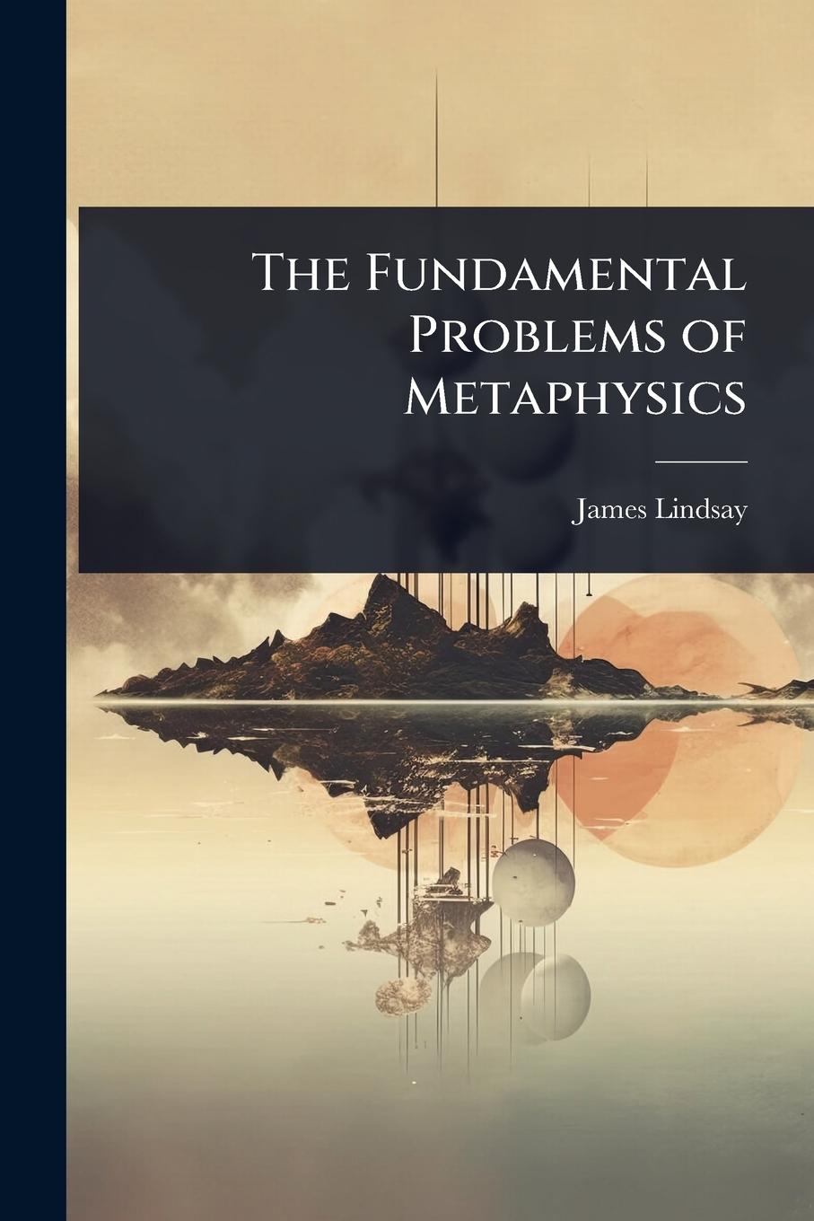Vorderes Coverbild The Fundamental Problems of Metaphysics