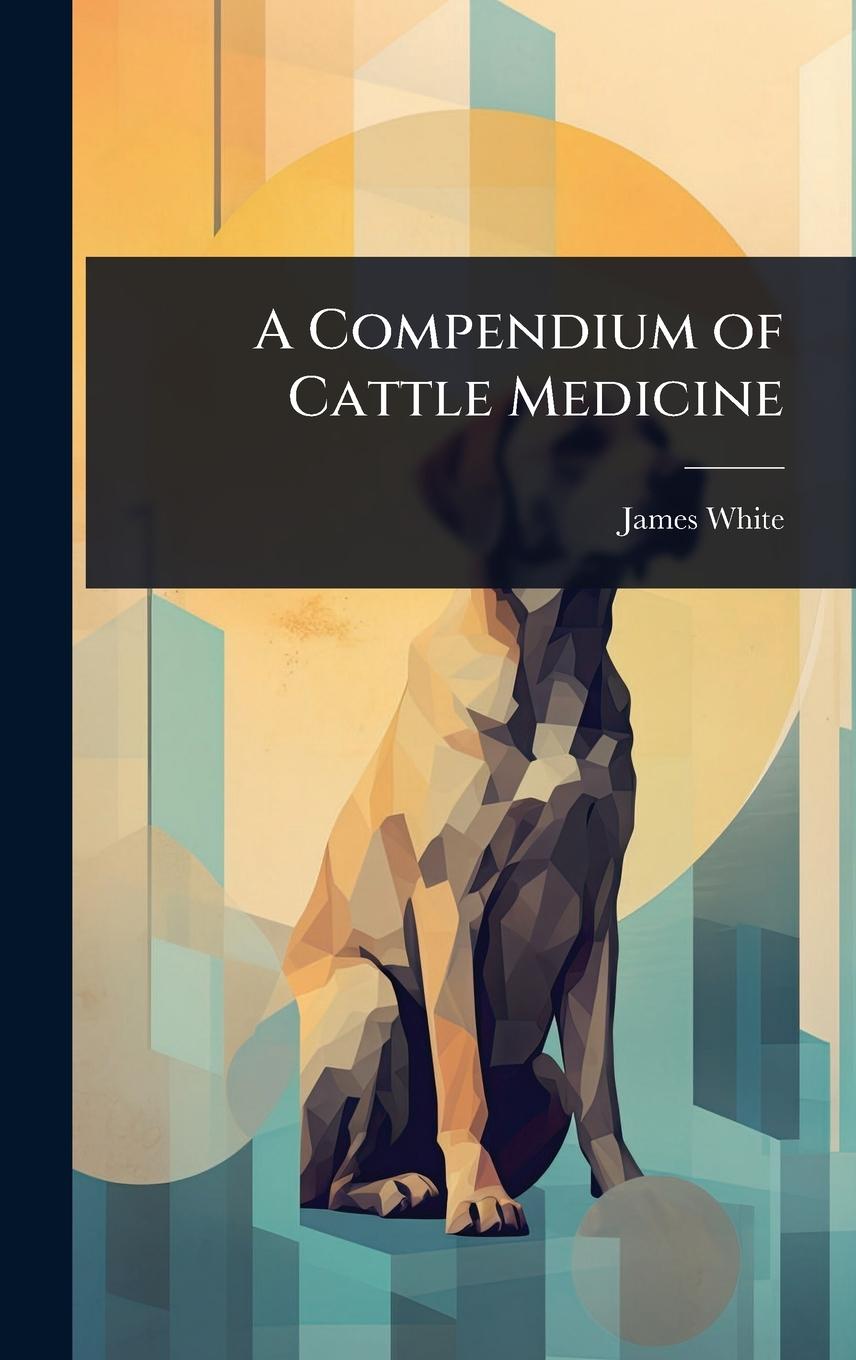 Vorderes Coverbild A Compendium of Cattle Medicine