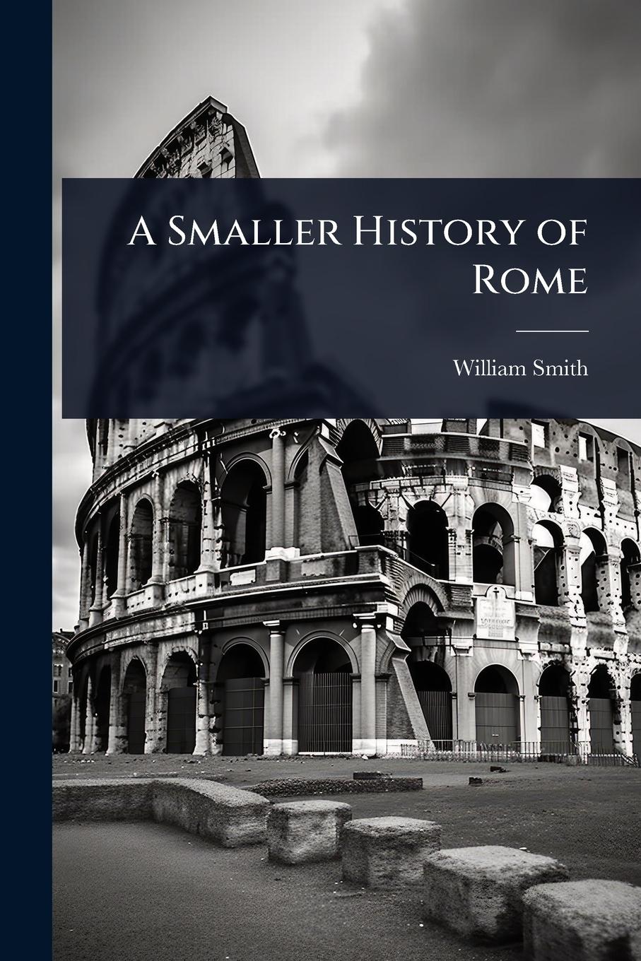 Vorderes Coverbild A Smaller History of Rome