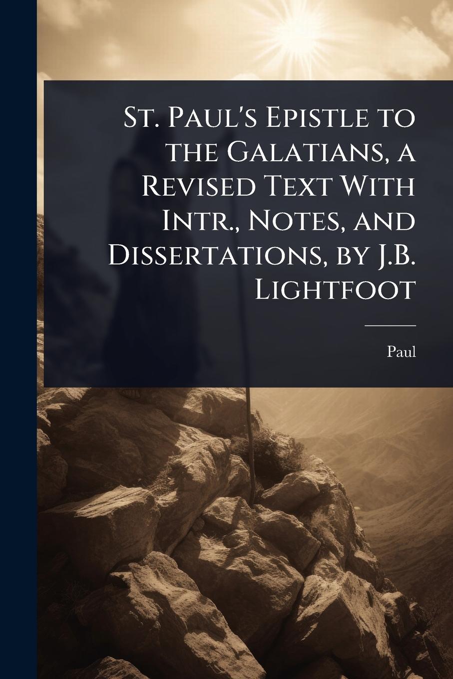 Vorderes Coverbild St. Paul's Epistle to the Galatians, a Revised Text With Intr., Notes, and Dissertations, by J.B. Lightfoot