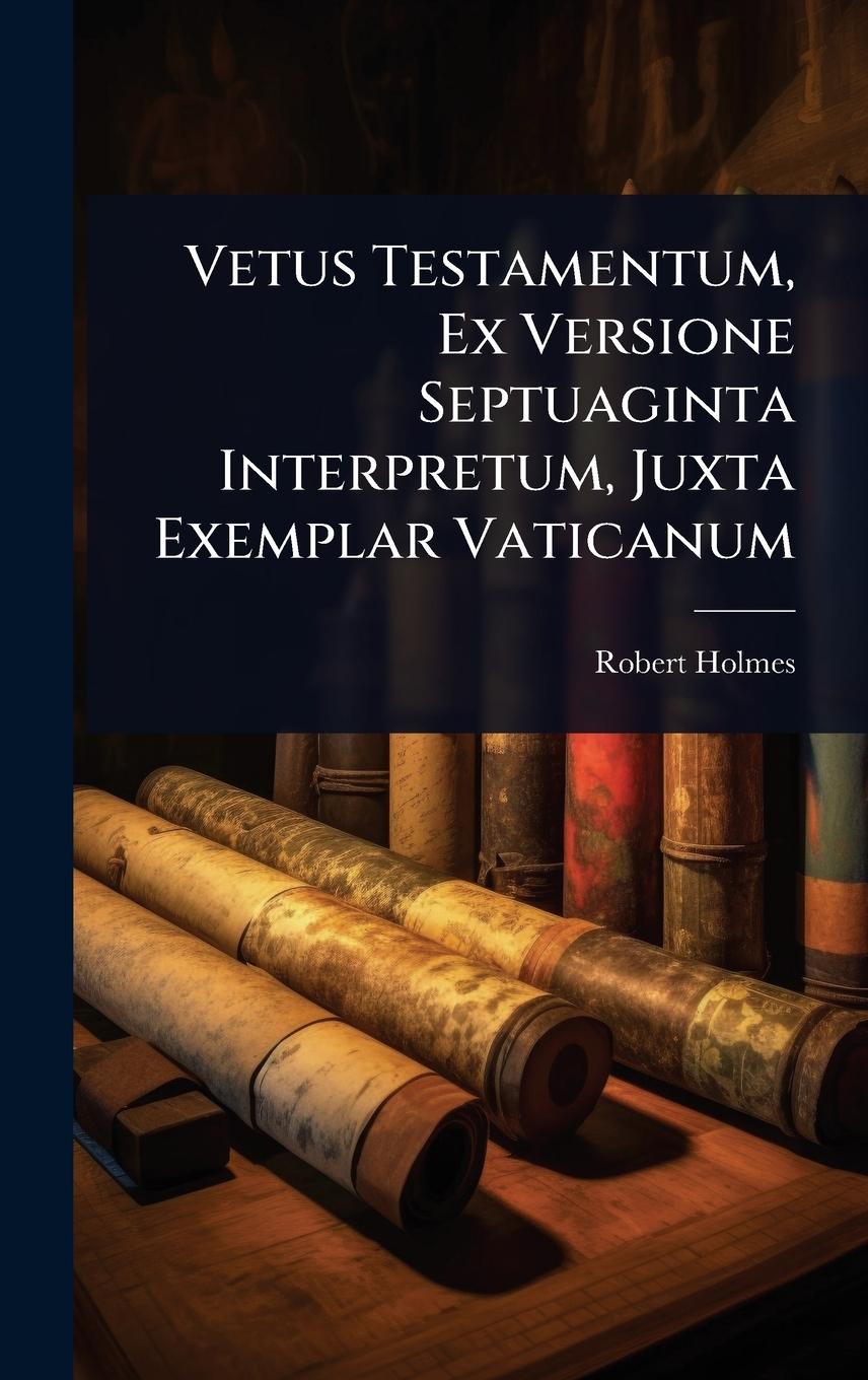 Vorderes Coverbild Vetus Testamentum, Ex Versione Septuaginta Interpretum, Juxta Exemplar Vaticanum