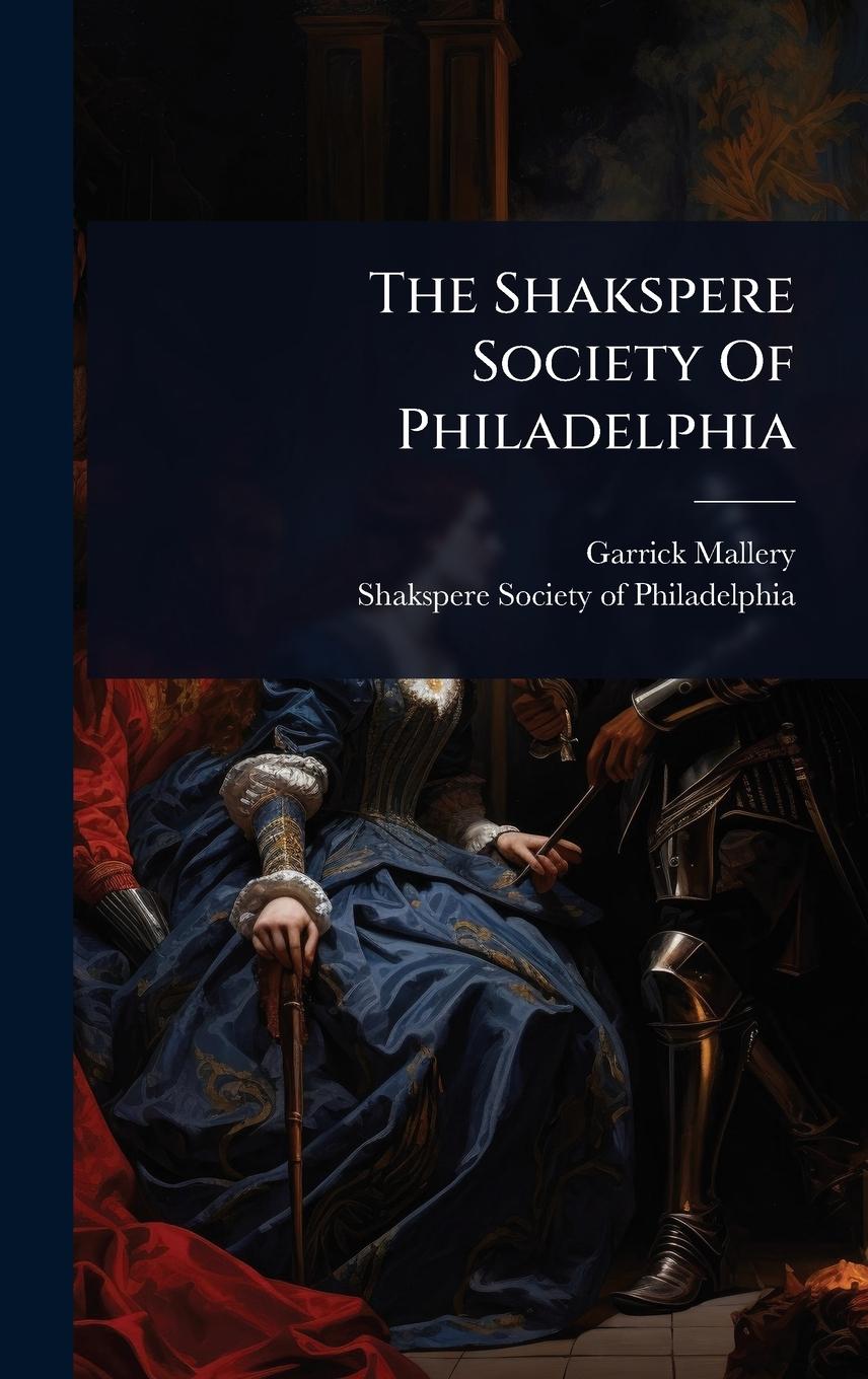 Vorderes Coverbild The Shakspere Society Of Philadelphia