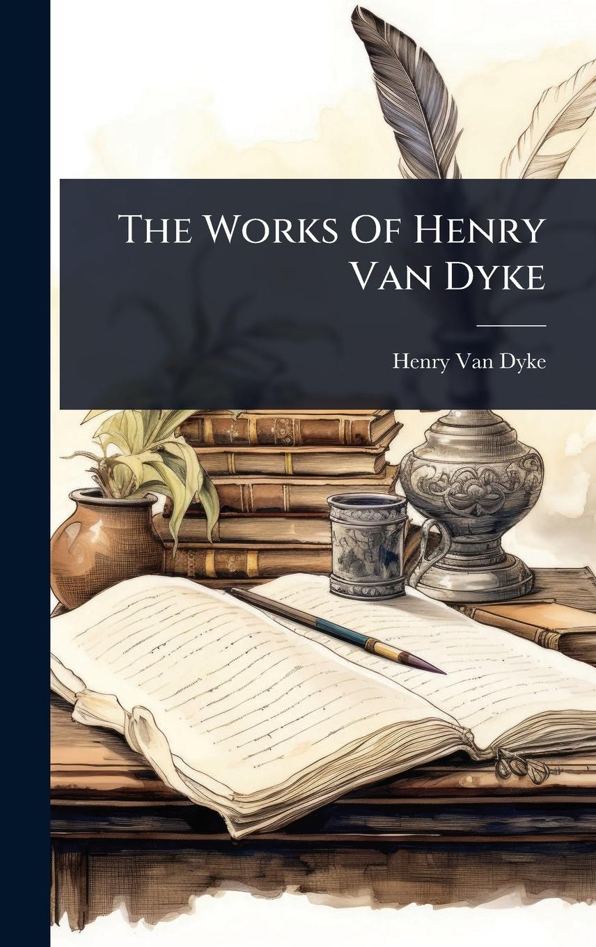 Vorderes Coverbild The Works Of Henry Van Dyke