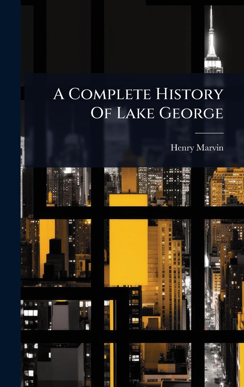 Vorderes Coverbild A Complete History Of Lake George