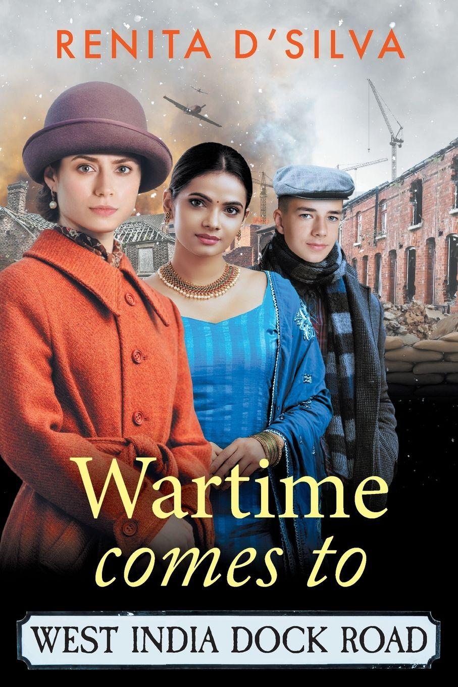 Vorderes Coverbild Wartime Comes to West India Dock Road