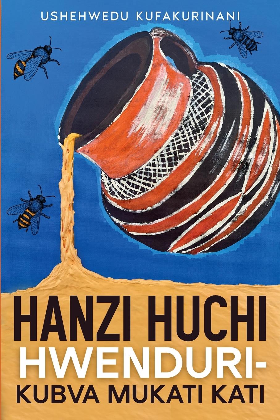 Vorderes Coverbild Hanzi Huchi Hwenduri - Kubva Mukati Kati