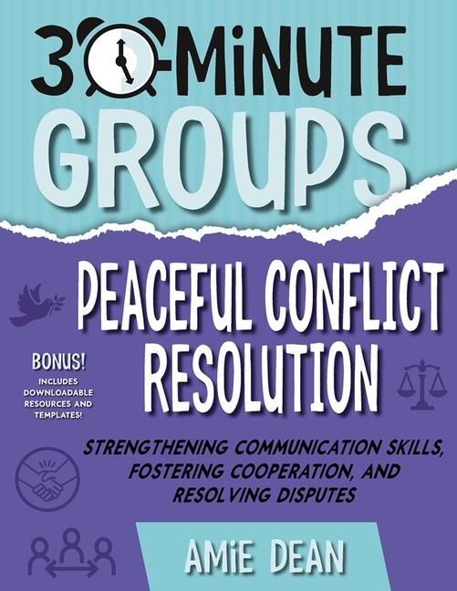 Vorderes Coverbild 30-Minute Groups: Peaceful Conflict Resolution