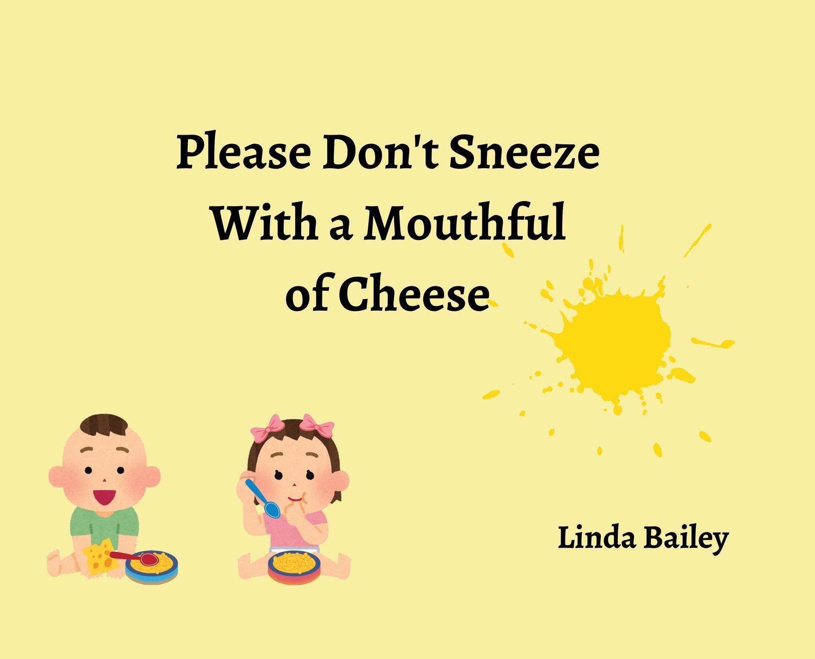 Vorderes Coverbild Please Don't Sneeze with a Mouthful of Cheese
