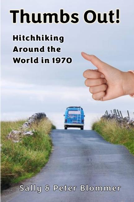 Vorderes Coverbild Thumbs Out! Hitchhiking Around the World in 1970