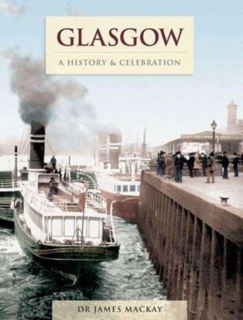 Vorderes Coverbild Glasgow - A History And Celebration