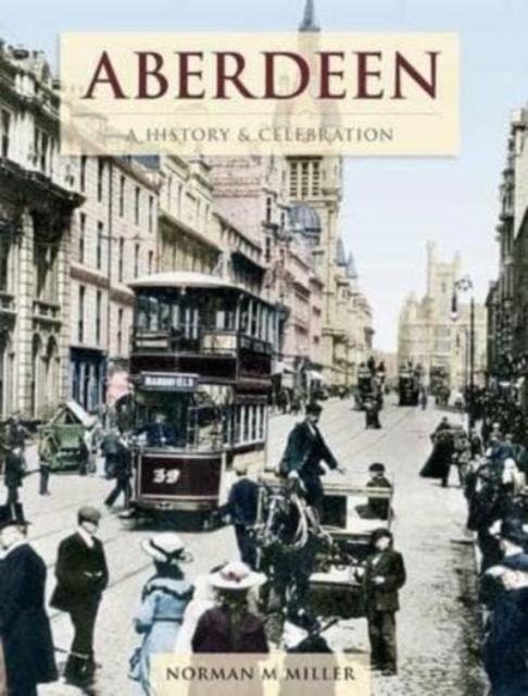 Vorderes Coverbild Aberdeen - A History And Celebration