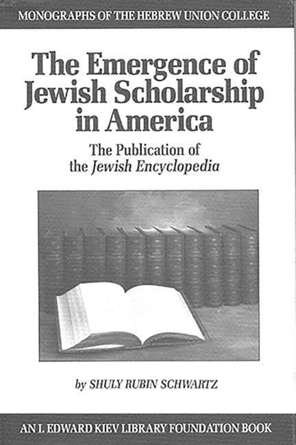 Vorderes Coverbild The Emergence of Jewish Scholarship in America
