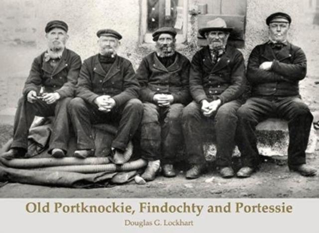 Vorderes Coverbild Old Portknockie, Findochty and Portessie
