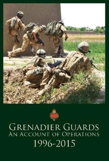 Vorderes Coverbild Grenadier Guards, An Account of Operations 1996-2015