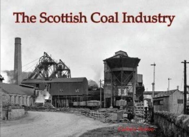 Vorderes Coverbild The Scottish Coal Industry