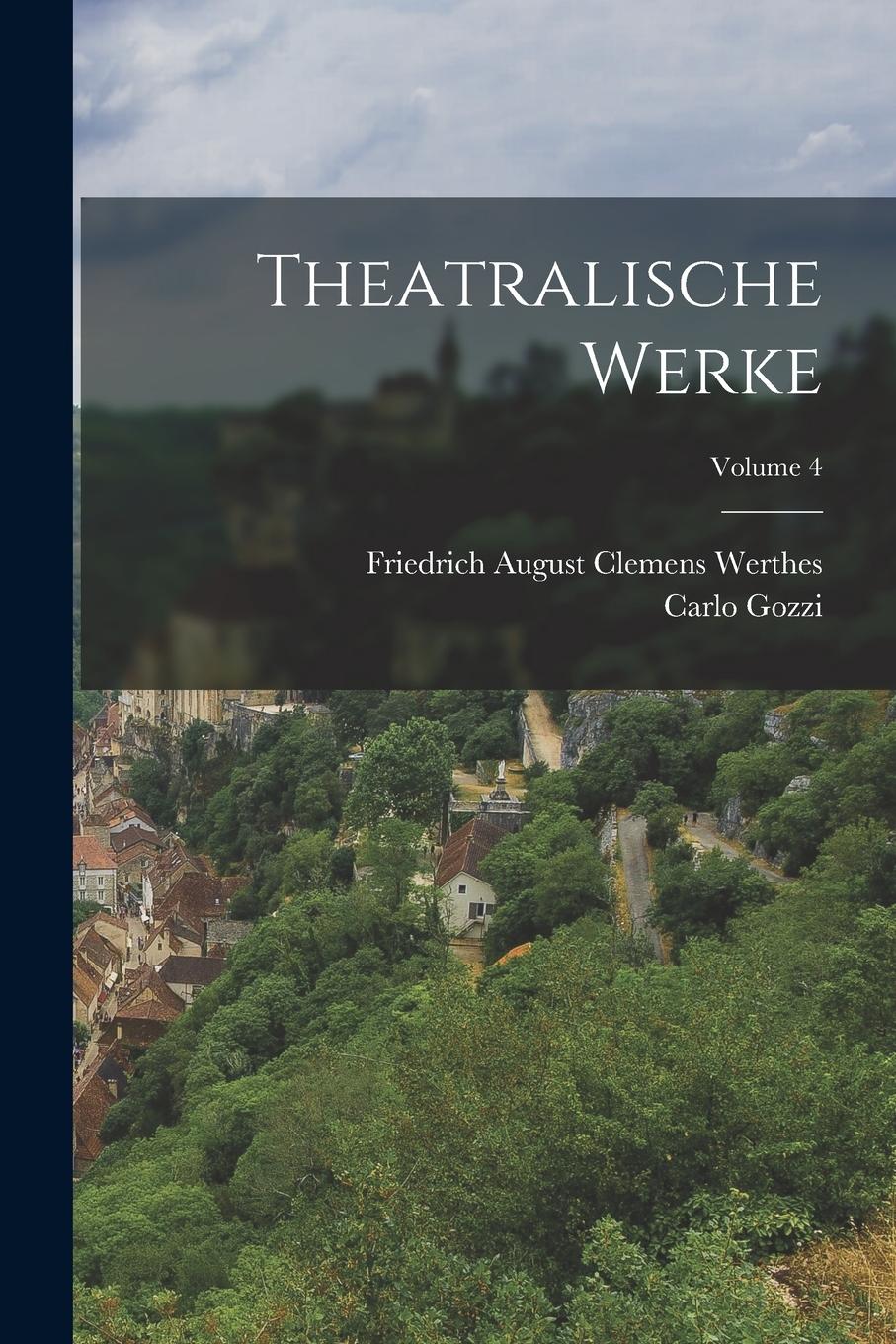 Vorderes Coverbild Theatralische Werke; Volume 4