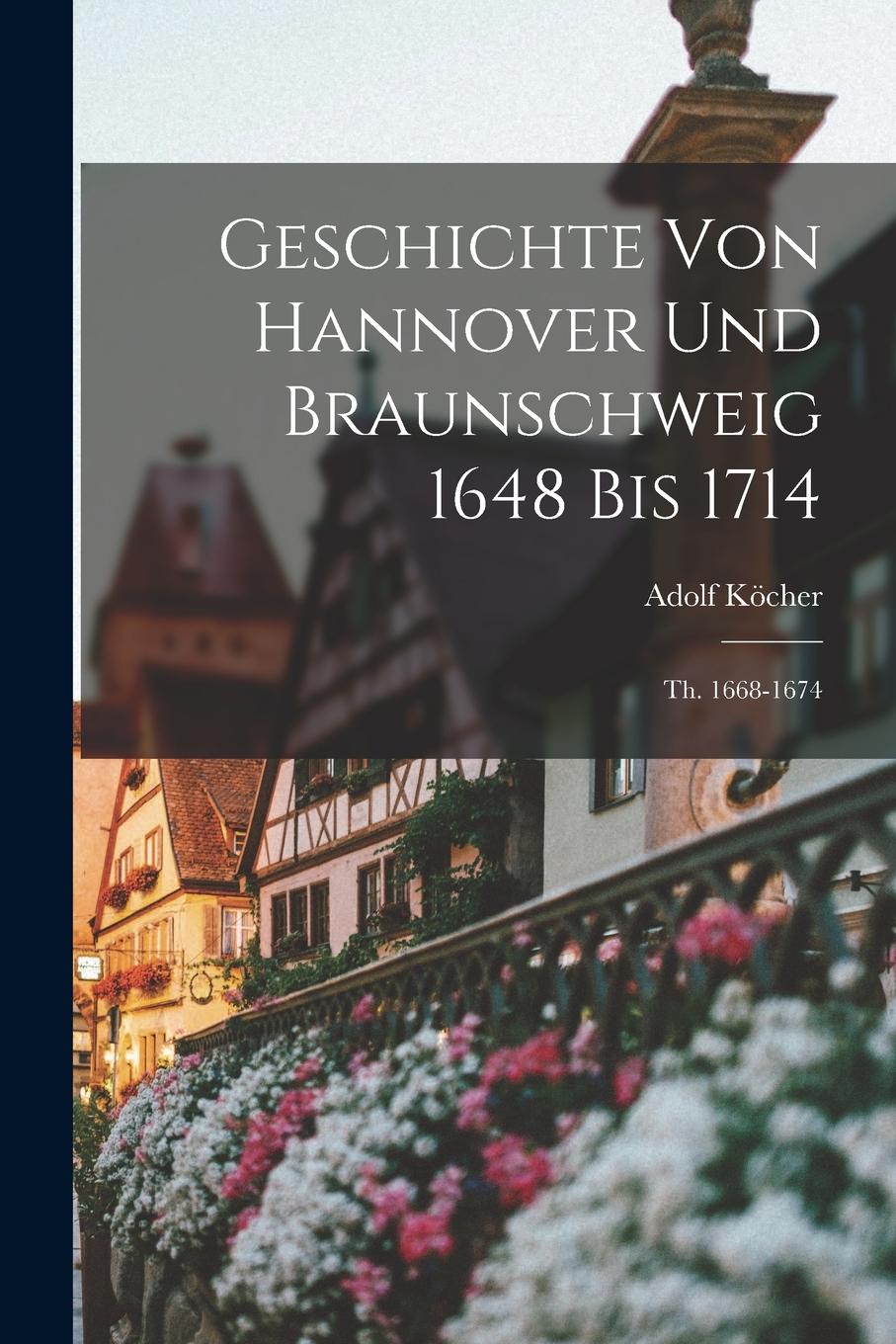 Vorderes Coverbild Geschichte Von Hannover Und Braunschweig 1648 Bis 1714