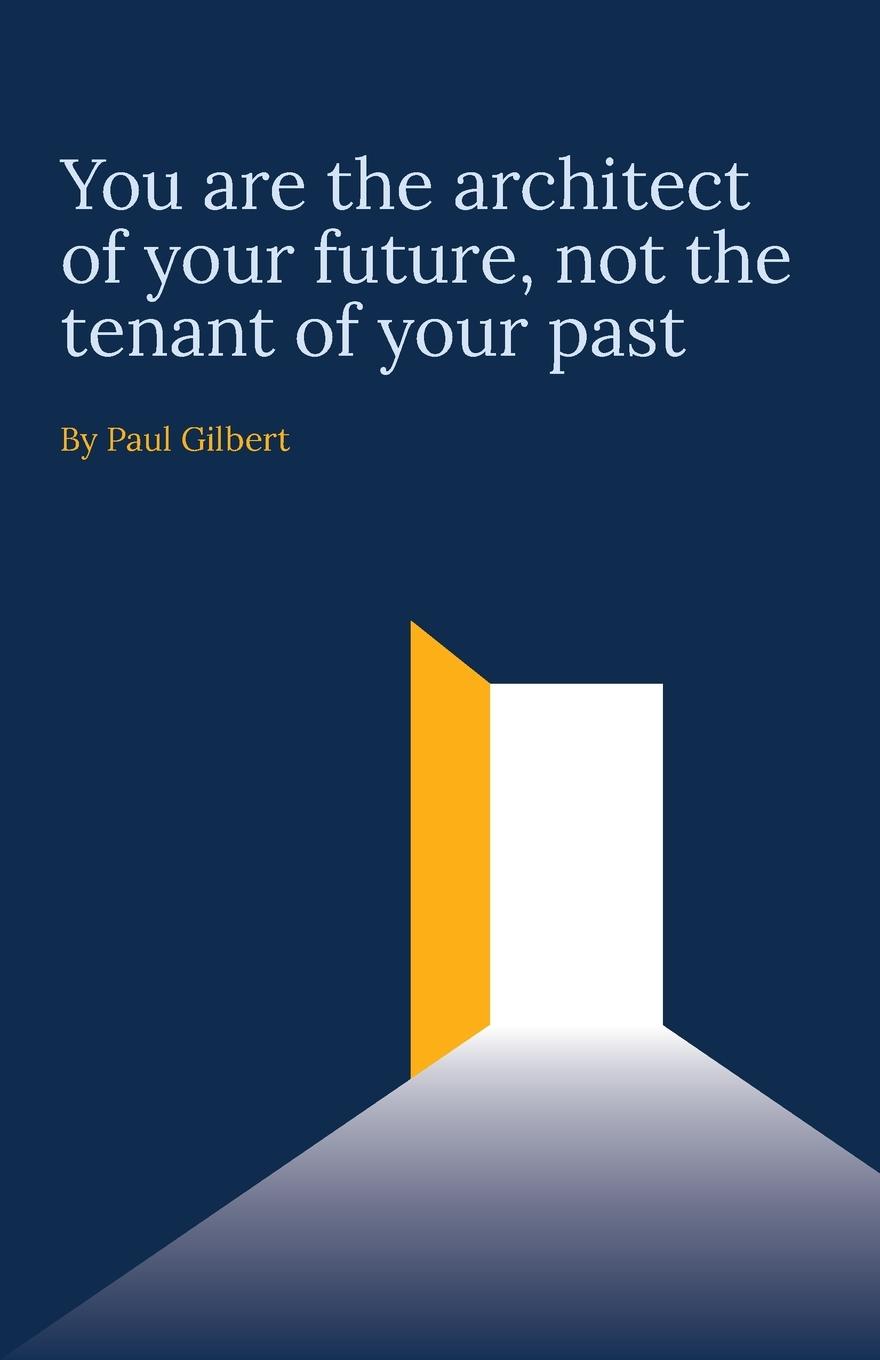 Vorderes Coverbild You are the architect of your future, not the tenant of your past