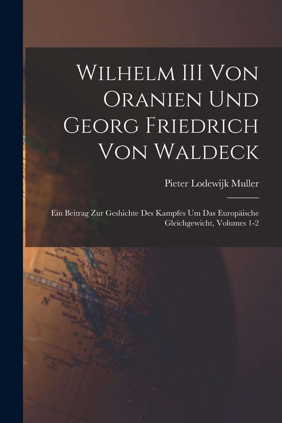 Vorderes Coverbild Wilhelm III Von Oranien Und Georg Friedrich Von Waldeck