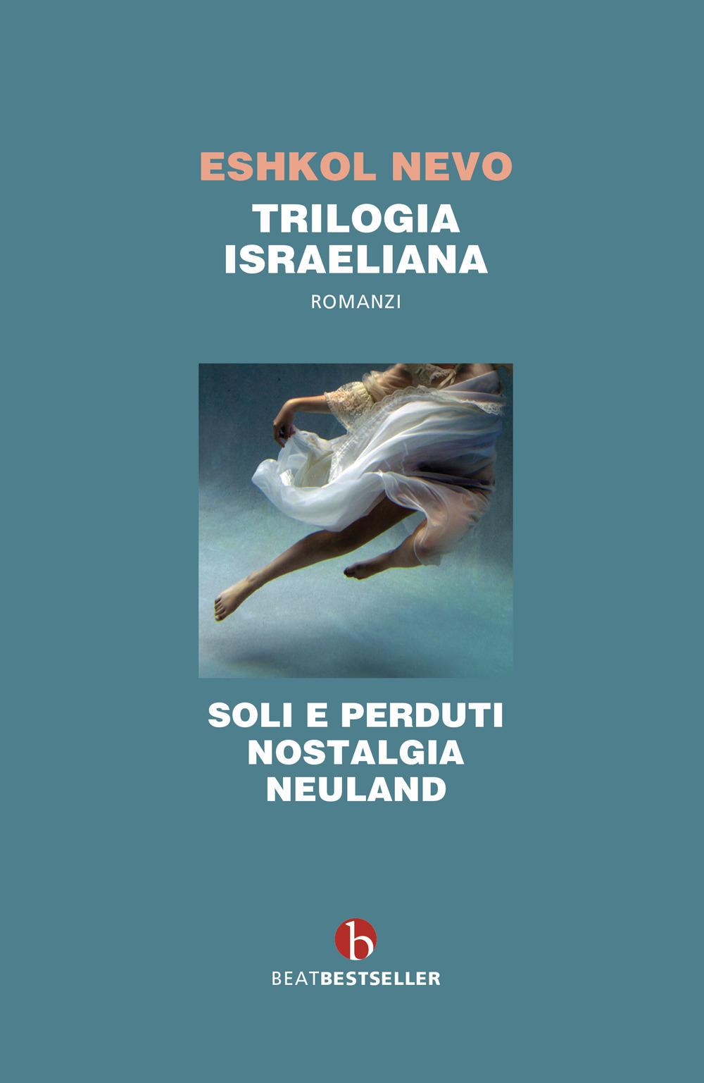 Vorderes Coverbild Trilogia israeliana: Soli e perduti-Nostalgia-Neuland