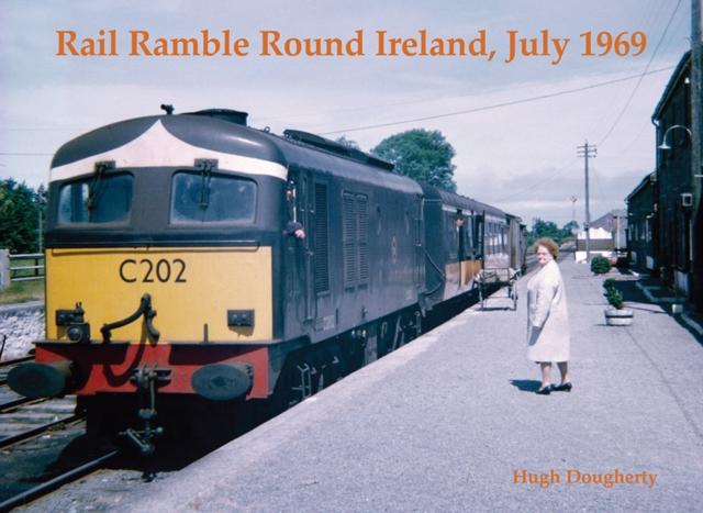 Vorderes Coverbild Rail Ramble Round Ireland, July 1969
