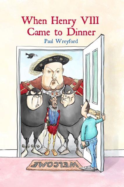 Vorderes Coverbild When Henry VIII Came to Dinner