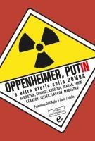 Vorderes Coverbild Oppenheimer, Putin e altre storie sulla bomba