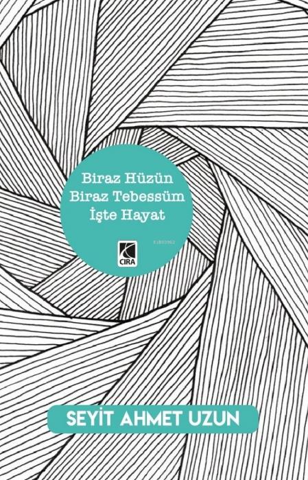 Vorderes Coverbild Biraz Hüzün Biraz Tebessüm Iste Hayat