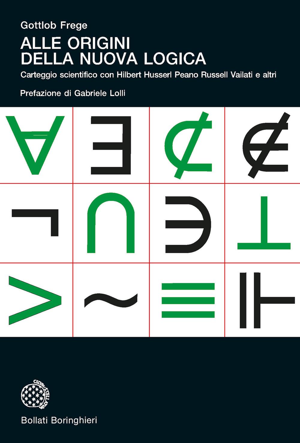 Vorderes Coverbild Alle origini della nuova logica. Epistolario scientifico con Hilbert Husserl Peano Russell Vailati e altri