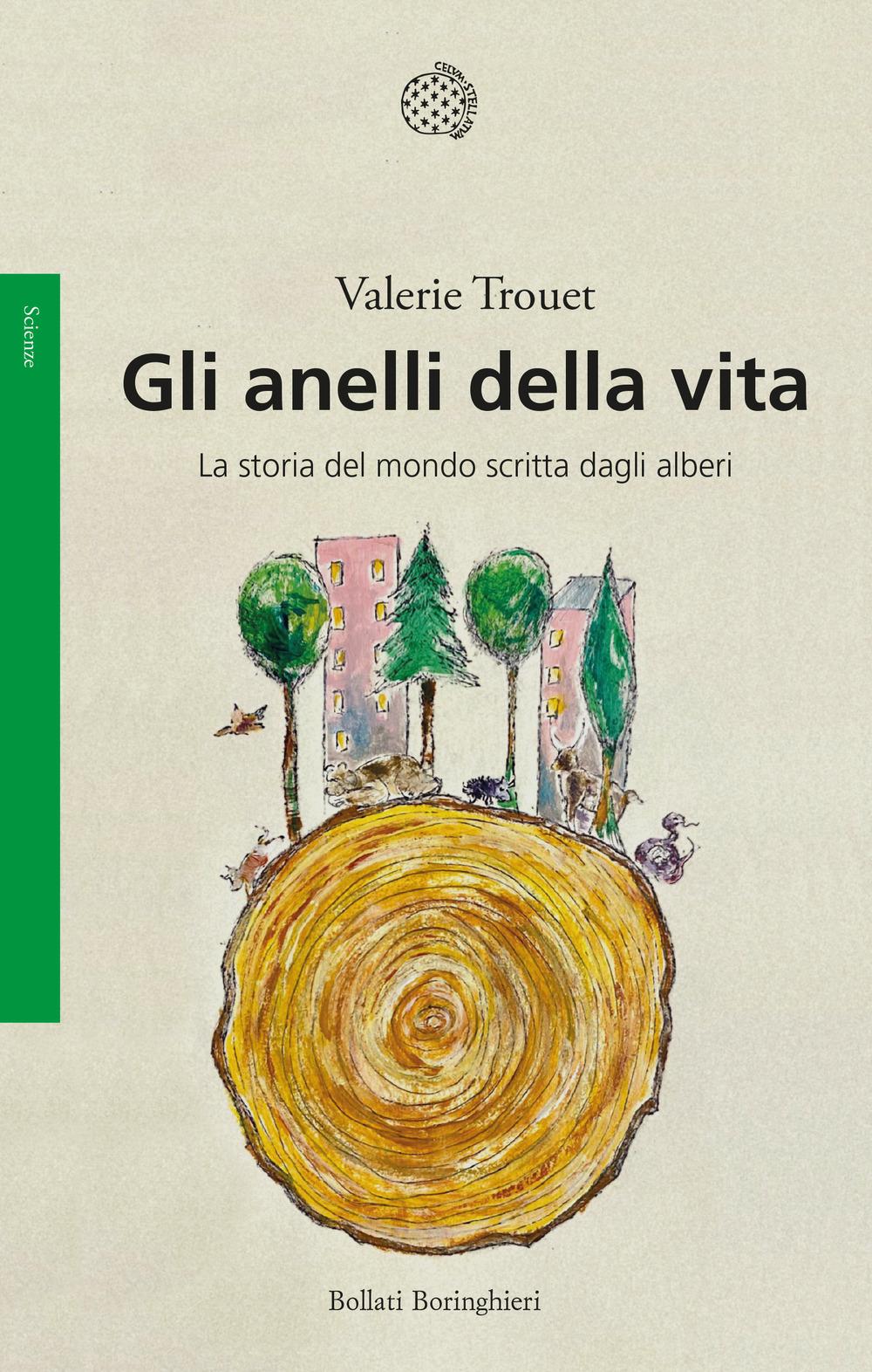 Vorderes Coverbild Gli anelli della vita. La storia del mondo scritta dagli alberi