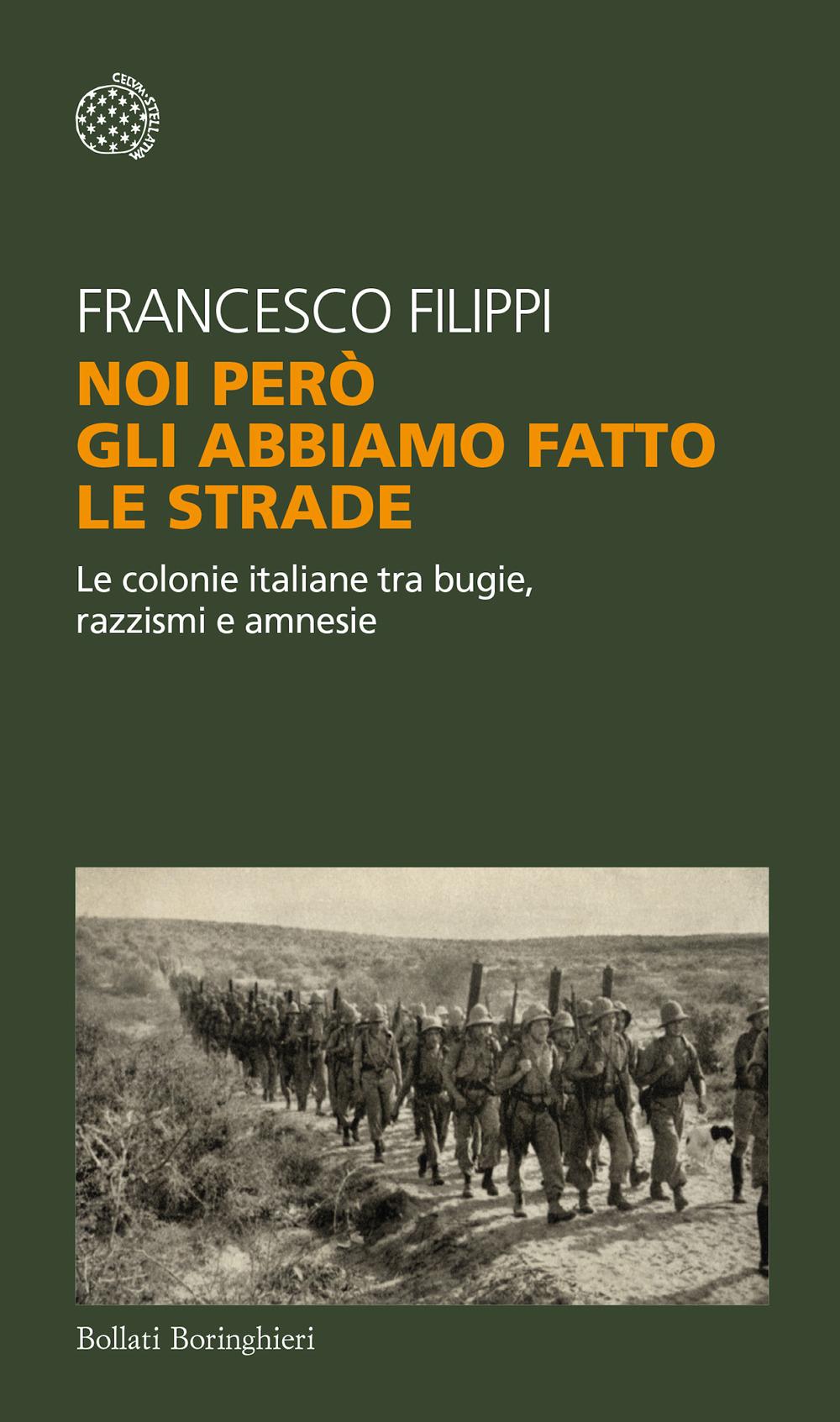 Vorderes Coverbild Noi però gli abbiamo fatto le strade. Le colonie italiane tra bugie, razzismi e amnesie