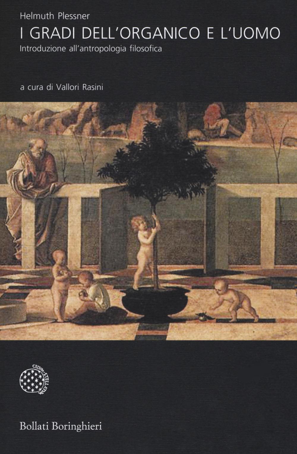 Vorderes Coverbild I gradi dell'organico e l'uomo. Introduzione all'antropologia filosofica