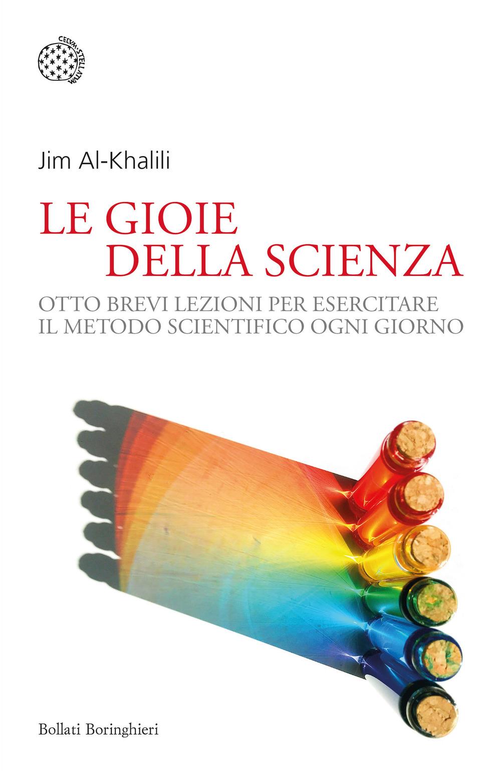 Vorderes Coverbild La gioia della scienza. Otto brevi lezioni per esercitare il metodo scientifico ogni giorno