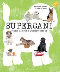 Vorderes Coverbild Supercani. Storie di eroi a quattro zampe