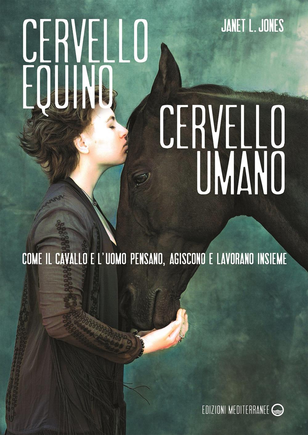 Vorderes Coverbild Cervello equino cervello umano. Come il cavallo e l'uomo pensano, agiscono e lavorano insieme