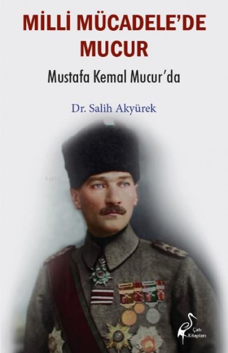 Vorderes Coverbild Milli Mücadelede Mucur Mustafa Kemal Mucurda